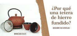 ¿Por qué una tetera de hierro fundido?