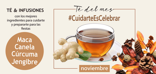 Cuídate y Prepárate para las Fiestas. Té del mes de NOVIEMBRE.